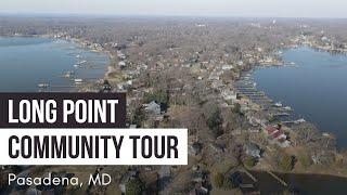 Long Point on the Magothy Community Tour in Pasadena MD