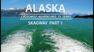 CV&A Films CrossWest Adventures: Skagway, Alaska - Part 1 Director::Cristian Bohuslavschi