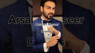 Arsalan Naseer Dramas List  #viralshort #famouspakdrama #pakistaniactor #famouspakdramalist #drama