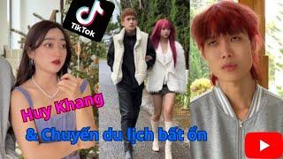 TikTok Huy Khang - Chuyến du lịch bất ổn