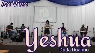 YESHUA - Duda Dualmo (Ao Vivo na Tibro)