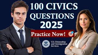 Test Your Ability! 100 Civics Questions for the U.S. Citizenship Interview 2025 (full answers)