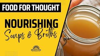 Nourishing Soups & Broths: Unlocking Healing Nutrition with Heather Dahm | Believe Big Webinar