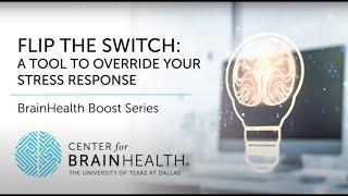 BrainHealth Boost Series | Ep. 4: Flip the Switch | The Center for BrainHealth®