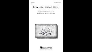 Ride On, King Jesus (SATB divisi Choir) - Arranged by Moses Hogan