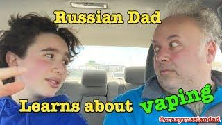 Russian Dad Learns About Vaping