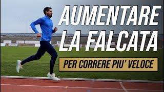 Falcata nella Corsa - Come aumentarla per Correre più veloce