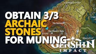 Obtain 3 Archaic Stones for Muning Genshin Impact