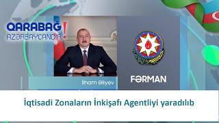 İqtisadi Zonaların İnkişafı Agentliyi yaradılıb (22.01.2021)