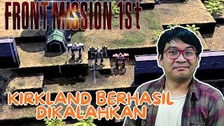 Bertemu Dengan Kolonel Kirkland! - Front Mission 1ST Gameplay #15