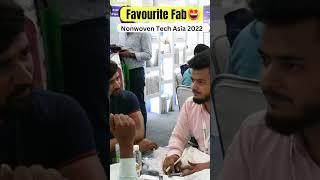 Glimpse of Nonwoven Tech Asia Favourite Fab #nonwovenfabric #favouritefab #rawmaterial