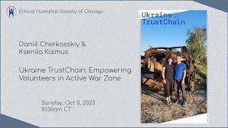 Daniil Cherkasskiy & Kseniia Kalmus "Ukraine TrustChain: Empowering Volunteers in Active War Zone"