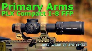 BEST LPVO!?!? Primary Arms PLX 1-8 Compact