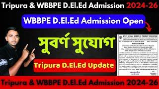 Tripura & WBBPE D.El.Ed Admission 2024-26||Tripura deled admission update 2024||DElEd admission 2024