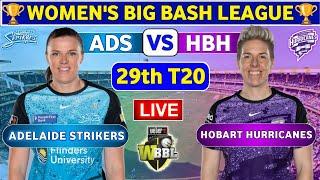 Adelaide Strikers Women vs Hobart Hurricanes Women, 29th T20 | ADSW vs HBHW Live Score & Commentary