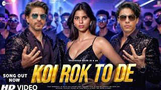 Koi Rok To De Song | Aryan Khan | Shahrukh Khan | Suhana Khan | Srk Songs | Aryan Khan Songs | King
