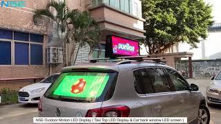 NSELED Outdoor Motion Advertising LED Display Screen- Car top screen & Back Window LED Sign