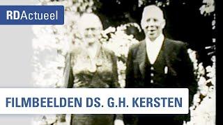 Filmbeelden van ds. G.H. Kersten opgedoken