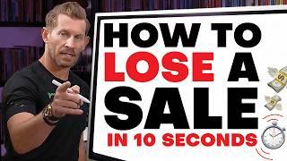 How to Lose a Sale in 10 Seconds