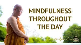 Mindfulness Throughout The Day | Ajahn Anan | 23 July 2022