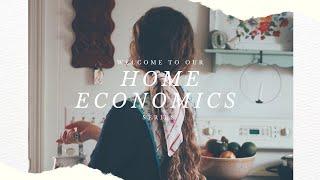 WELCOME TO OUR HOME ECONOMICS SERIES | LET’S LEARN TOGETHER! | TRAILER