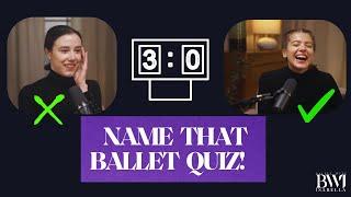 Name the Ballet Quiz! How good is your ballet knowledge?