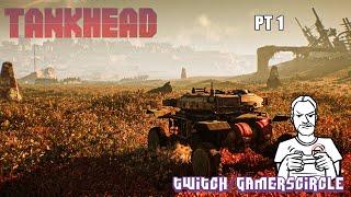 Tankhead : New Game  PT1 - New Game Hype!