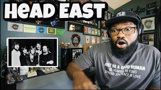 Head East - Never Been Any Reason | REACTION