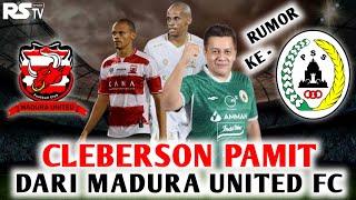 Madura United  Cleberson Pamit, Rumor Ke PSS Sleman - Berita Bola