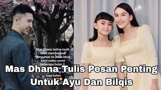 MAS DHANA TULIS PESAN PENTING BUAT AYU TING TING DAN BILQIS NETESIN AIR MATA