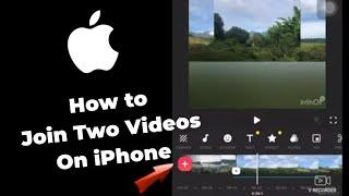 How to Join Two Videos on iPhone