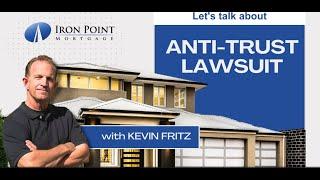 Have You Heard About the Anti-Trust Lawsuit and its Impact on Real Estate?