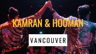 Kamran & Hooman Live in Vancouver | Official Aftermovie