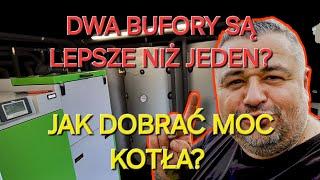 JAK DOBRAĆ MOC KOTŁA NA PELET, BUFOR CIEPŁA JEDEN CZY DWA