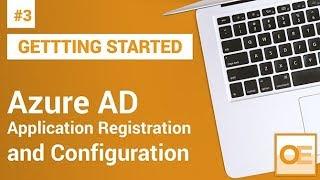 Getting Started   Azure AD Application Registration and Configuration