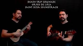 Orfeo de Lira - Death Trip Serenade - SAINT SEIYA OST Cover [UKULELE & GUITAR]