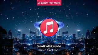 Meatball Parade - Kevin Macleod | NCS - Copyright Free Music