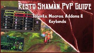 Shadowlands Resto Shaman PvP Guide - Pt. 2 - Talents, Macros, Addons & Keybinding Tips!