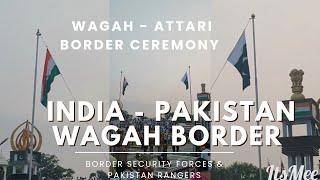 India and Pakistan's Wagah Attari Border Ceremony | Border Security Forces | Pakistan Rangers