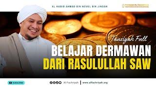 BELAJAR DERMAWAN DARI RASULULLAH SAW | KALAM HABIB AHMAD BIN NOVEL BIN JINDAN