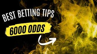 Betting Tips: 6000+ Odds For The Weekend