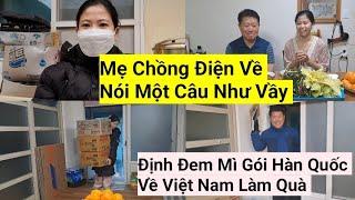 918# Xúc Động, Mẹ Chồng Điện Thoại Về Nói Một Câu Như Vầy Nè, Định Đem Mì Gói Hàn Quốc Về Việt Nam