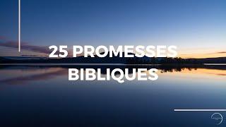 25 PROMESSES BIBLIQUES - DIEU EST FIDÈLE | Canal d'Encouragement by Prisca