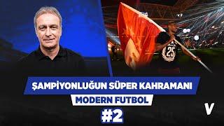 Osimhen'in yaptıkları henüz fragman, kalırsa filmi göreceğiz  | Önder Özen | Modern Futbol #2