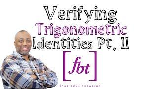 Verifying Trigonometric Identities: Part 2 [fbt]