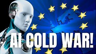 AI COLD WAR: Europe's Self-Inflicted Wound