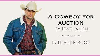 ROMANCE AUDIOBOOK: A Cowboy for Auction by Jewel Allen