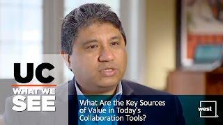 UC: What We See: What Are the Key Sources of Value in Today's Collaboration Tools?