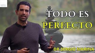 Todo es perfecto | Dr.Sergio Marina