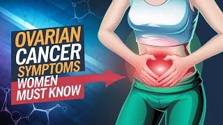 9 Common Ovarian Cancer Signs That You Should Never Ignore